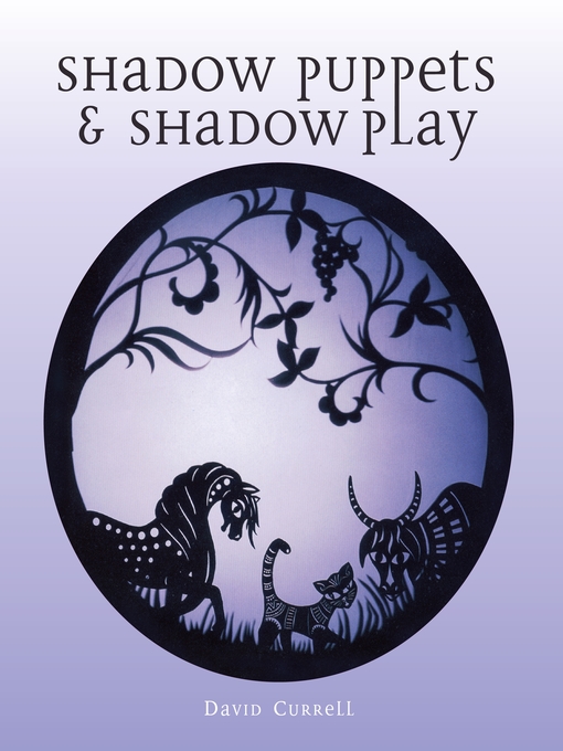 Title details for Shadow Puppets and Shadow Play by David Currell - Wait list